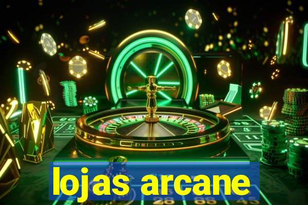 lojas arcane